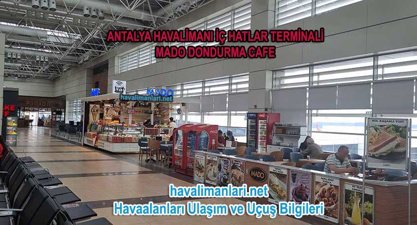Antalya Havalimanı İç Hatlar Yeme İçme Mado Dondurma Cafe