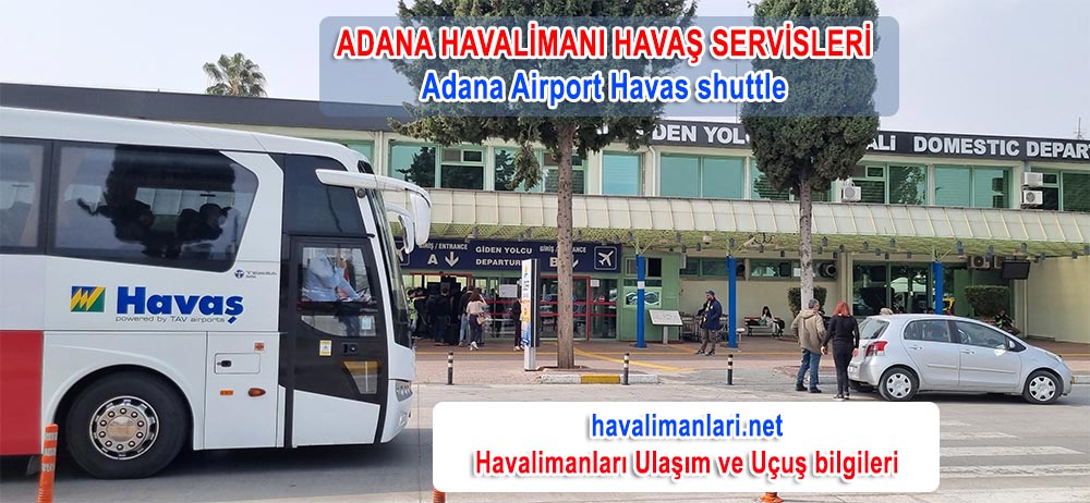 Adana Havalimanı Havaş, Adana Mersin Tarsus Havaş Servis Saatleri