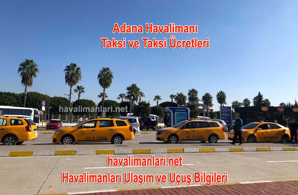 Adana Havalimanı Taksi Ücretleri ve Taksi Durağı