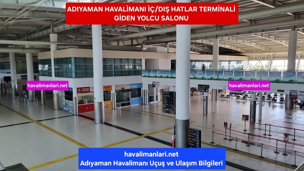 Adıyaman Havalimanı İç Hatlar Terminali Giden Yolcu Salonu Adıyaman Havalimanı İç Hatlar Terminali