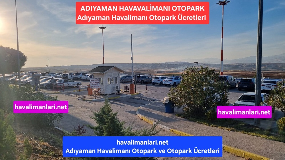 Adıyman Havalimanı Otopark Adıyaman Havalimanı Otopark genel görünüşü