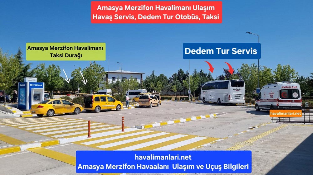 Amasya Merzifon Havalimanı Ulaşım Havaş Servis Dedem Tur Otobüs Taksi Amasya Merzifon Havalimanı Ulaşım Havaş Servis Dedem Tur Otobüs Taksi