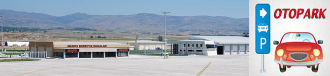 Amasya Merzifon Havaalanı Otopark / Amasya Merzifon Airport Otopark