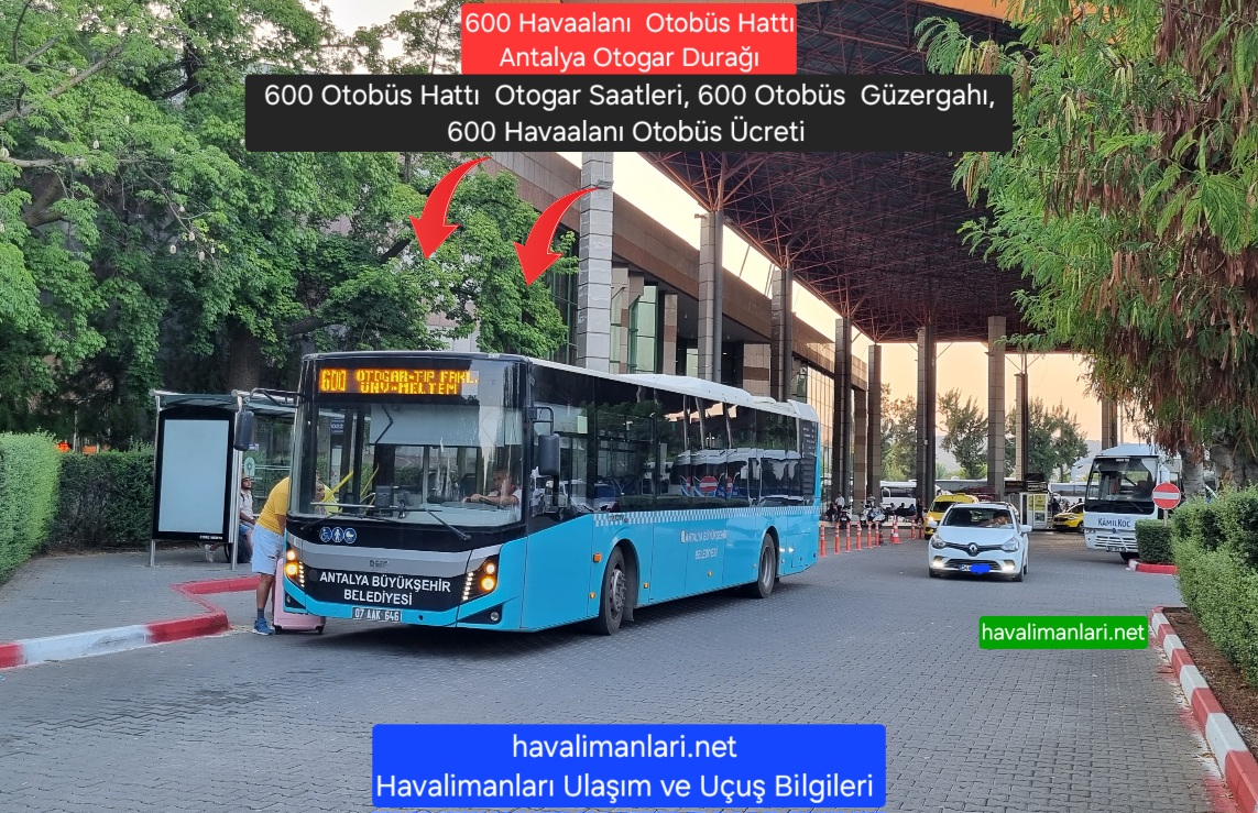 600-Havaalanı-Otobüs-hattı-Antalya-Otogar-Otobüs-Terminali-Durağı