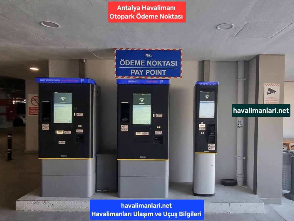 Antalya Havalimanı Katlı-Kapalı Otoparkı Ödeme Noktası/Otopark Ücret Ödeme Otomatları