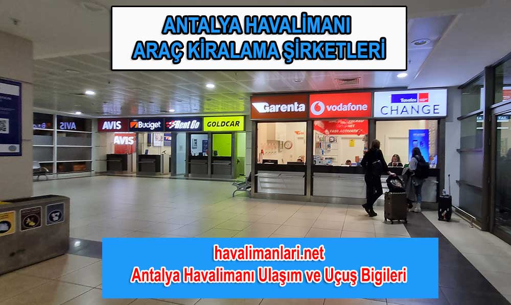 Antalya havalimanı araç kiralama şirketleri / Antalya Airport Rent A Car
