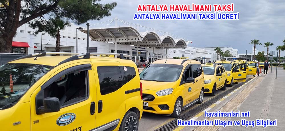 Antalya Havalimanı Taksi ve Antalya Havaliman Taksi ücreti