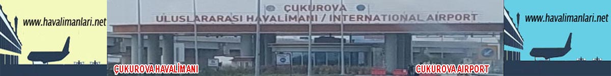 havalimanlari.net / Çukurova Havalimanı