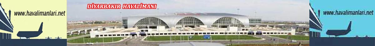 havalimanlari.net / Diyarbakır Havalimanı