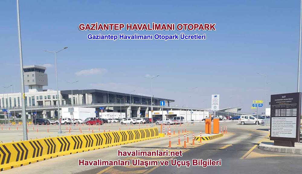 Gaziantep Havalimanı Otopark ve Havalimanı Otopark Ücretleri