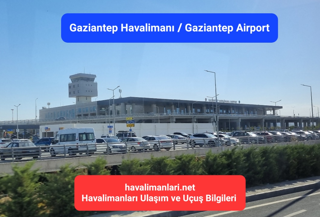 Gaziantep Havalimanı / Gaziantep (GZT) Airport 