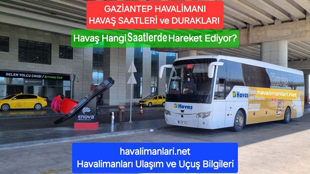 Gaziantep Havalimanı Havaş Servisleri Durağı