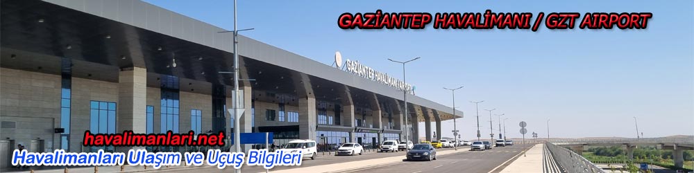 Gaziantep Havalimanı/Gaziantep Airport/GZT Airport 