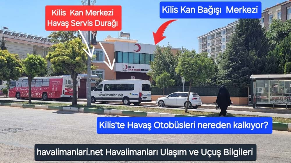 Kilis Havaş Otobüs Durağı Kilis Kan Bağışı Merkezi Önü