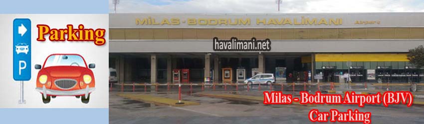 Milas-Bodrum Airport (BJV) Car Park and Parking Price