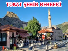 Tokat Şehir Rehberi Tokat Gezilecek Yerler