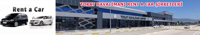 Tokat Havalimanı Araç Kiralama Şirketleri
